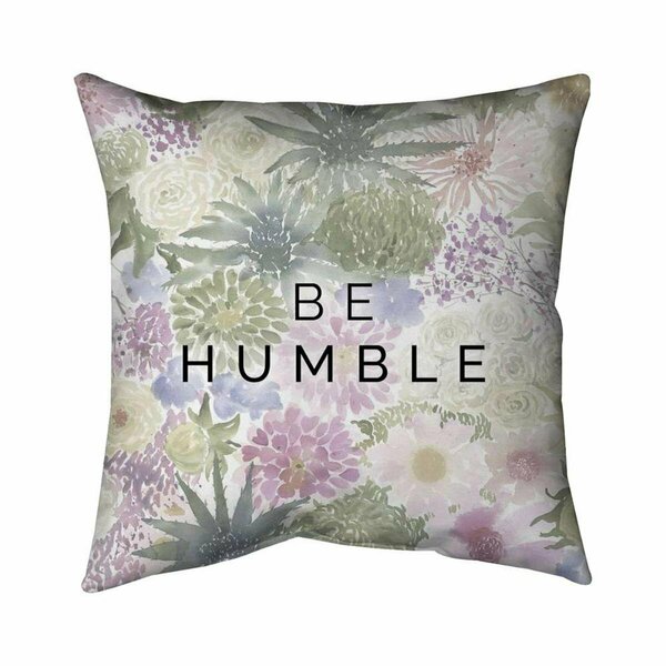 Begin Home Decor 20 x 20 in. Be Humble-Double Sided Print Indoor Pillow 5541-2020-FL347-1
